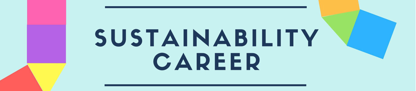 A graphic that says "sustainability career" that is surrounded by a colorful path
