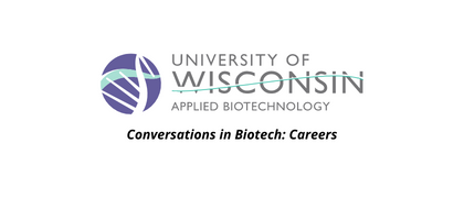 Conversations in Biotech: Careers: Webinar Recording + Q&A