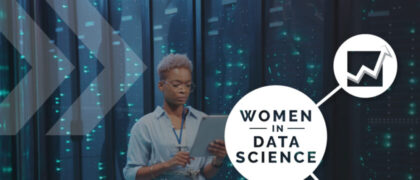 Women in Data Science: Why They’re Critical to the Data Science Workforce