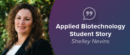 Business Professional Returns to School and Attains Biotechnology Job Before Graduating