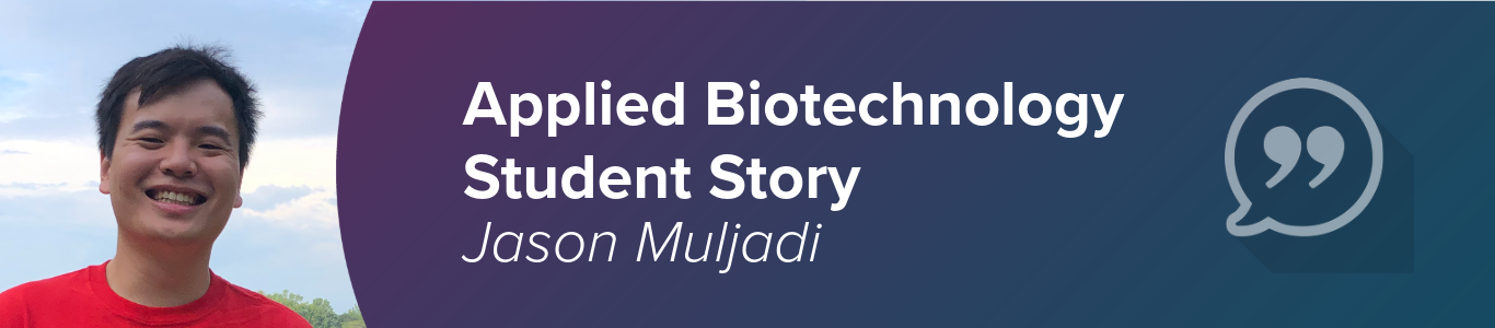 A graphic featuring UW Applied Biotechnology student Jason Muljadi.