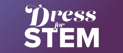 ‘Dress For STEM’ Celebrates Women in STEM and Brings Awareness to Gender Gap