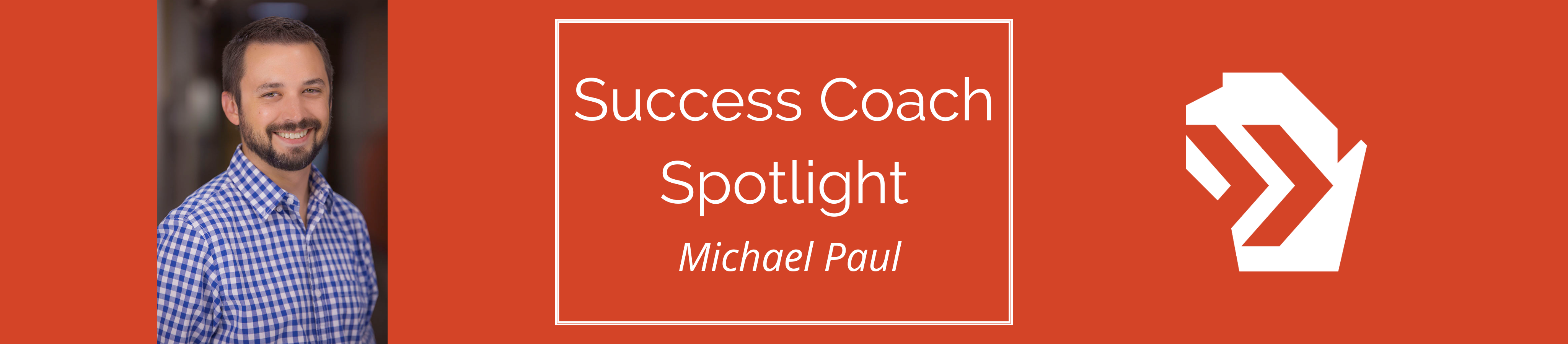 A graphic featuring a professional headshot of Senior Success Coach Michael Paul